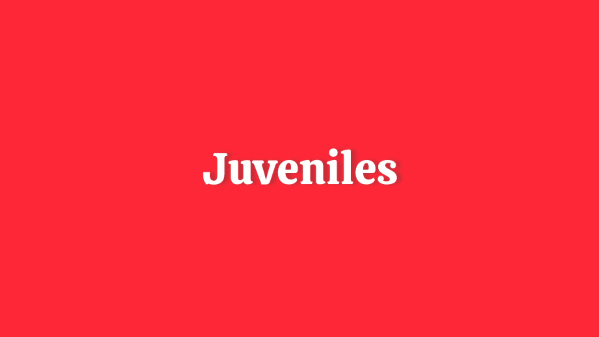 Juveniles