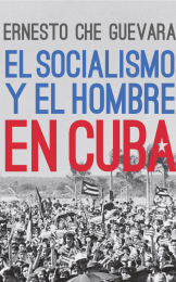 El socialismo y el hombre en Cuba 