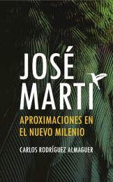 José Martí: aproximaciones en el nuevo milenio 