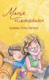 Mamá "Cuentalotodo"